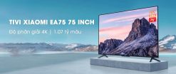 Tivi Xiaomi EA75 – Smart Tivi 75 inch 4K Ultra HD – Chính hãng